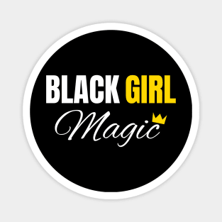 Black Girl Magic, Black History, African American, for Black Women Magnet